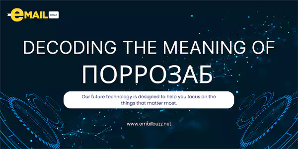 Decoding the Meaning of Поррозаб