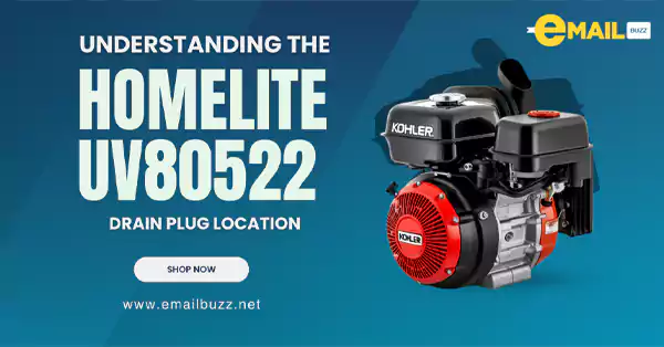 Understanding the Homelite UV80522 Drain Plug Location